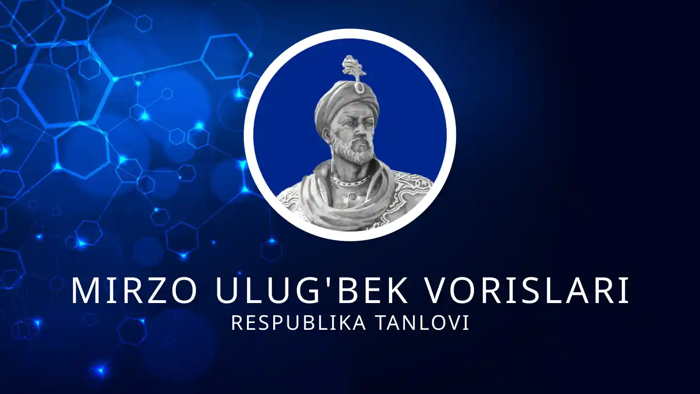 Mirzo Ulug'bek vorislari tanlovi